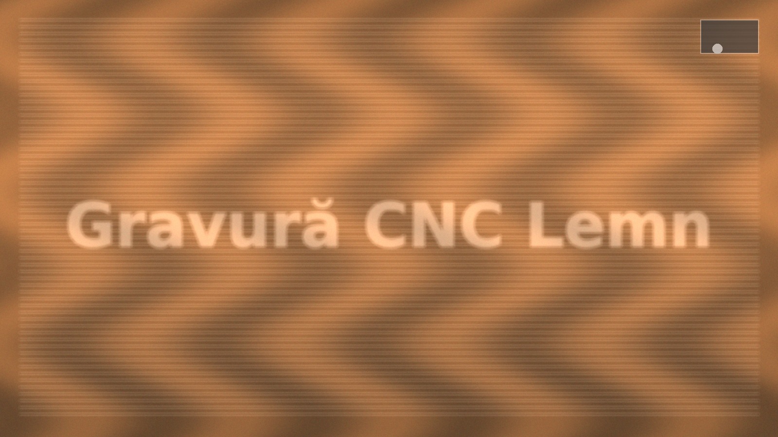 Gravură CNC pe lemn